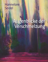 Vorderes Coverbild Augenblicke der Verschmelzung