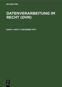 Datenverarbeitung im Recht (DVR) / Dezember 1975