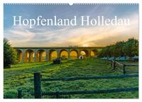 Hopfenland Holledau (Wandkalender 2026 DIN A2 quer), CALVENDO Monatskalender