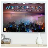 Metropolen - Asiens schönste Städte bei Nacht (hochwertiger Premium Wandkalender 2026 DIN A2 quer), Kunstdruck in Hochglanz