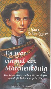 Vorderes Coverbild Es war einmal ein Märchenkönig