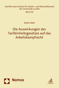 Die Auswirkungen des Tarifeinheitsgesetzes auf das Arbeitskampfrecht