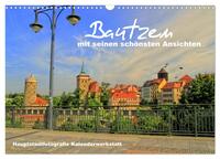 Bautzen mit seinen schönsten Ansichten (Wandkalender 2025 DIN A3 quer), CALVENDO Monatskalender