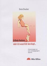 Erfinde Radium, oder ich wasch' die den Kopf