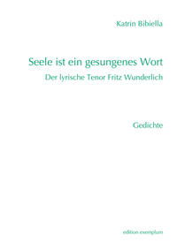 Seele ist ein gesungenes Wort