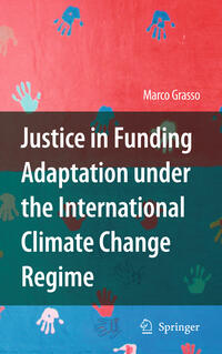 Vorderes Coverbild Justice in Funding Adaptation under the International Climate Change Regime