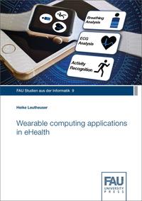 Wearable computing applications in eHealth
