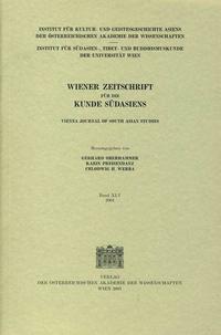 Wiener Zeitschrift für die Kunde Südasiens und Archiv für Indische Philosophie / Wiener Zeitschrift für die Kunde Südasiens Band XLV 2001