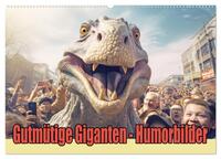 Gutmütige Giganten – Humorbilder (Wandkalender 2025 DIN A2 quer), CALVENDO Monatskalender