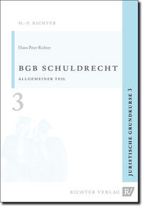 Juristische Grundkurse / Band 3 - Schuldrecht, Allgemeiner Teil