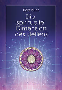 Die spirituelle Dimension des Heilens