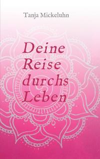 Vorderes Coverbild Deine Reise durchs Leben