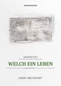 Welch ein Leben (Ein musikalisches Portrait über Martin Niemöller, KZ-Häftling und Kirchenpräsident)