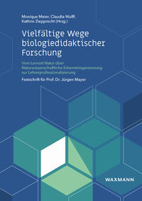 Vielfältige Wege biologiedidaktischer Forschung