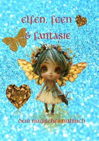 Elfen, Feen &amp; Fantasie