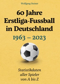Vorderes Coverbild 60 Jahre Erstliga-Fussball in Deutschland