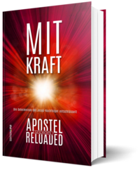Mit Kraft - Apostelgeschichte reloaded