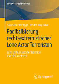 Vorderes Coverbild Radikalisierung rechtsextremistischer Lone Actor Terroristen