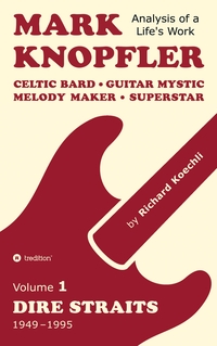 Mark Knopfler (Volume 1, Dire Straits) – the real 500-page book