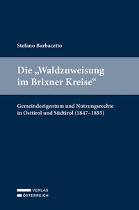 Die "Waldzuweisung im Brixner Kreise"