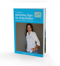 Vorderes Coverbild 19 knackige Marketing Tipps für Heilpraktiker