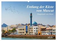Entlang der Küste von Muscat (Wandkalender 2025 DIN A2 quer), CALVENDO Monatskalender