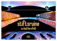 stiftsruine zu bad hersfeld (Wandkalender 2025 DIN A3 quer), CALVENDO Monatskalender