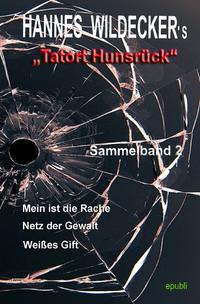 Tatort Hunsrück - Sammelbände / Hannes Wildecker’s Tatort Hunsrück