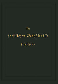 Vorderes Coverbild Die forstlichen Verhältnisse Preußens