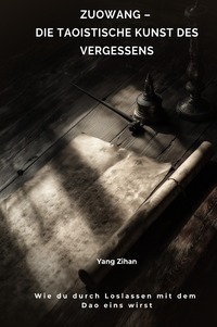 Vorderes Coverbild Zuowang – Die taoistische Kunst des Vergessens