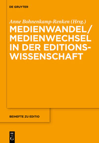 Vorderes Coverbild Medienwandel / Medienwechsel in der Editionswissenschaft
