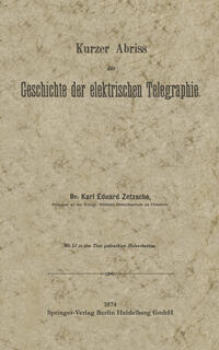 Kurzer Abriss der Geschichte der elektrischen Telegraphie
