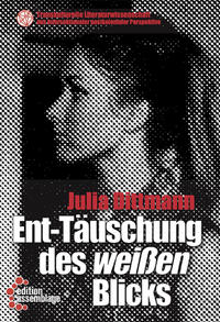 Ent-Täuschung des weißen Blicks