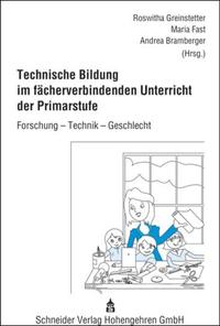 Technische Bildung im fächerverbindenden Unterricht der Primarstufe