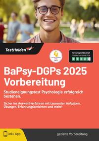 BaPsy-DGPs 2025 Vorbereitung: Studieneignungstest Psychologie erfolgreich bestehen. Sicher ins Auswahlverfahren mit tausenden Aufgaben, Übungen, Erfahrungsberichten und mehr!