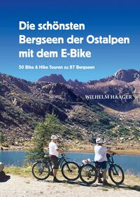 Die schönsten Bergseen der Ostalpen mit dem E-Bike