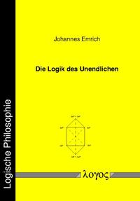 Die Logik des Unendlichen. Rechtfertigungsversuche des em tertium non datur in der Theorie des mathematischen Kontinuums