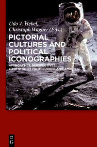 Pictorial Cultures and Political Iconographies