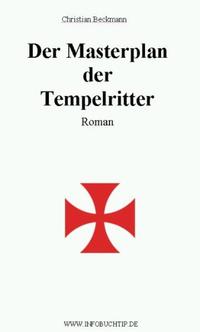 Der Masterplan der Tempelritter