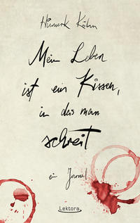 Vorderes Coverbild Mein Leben ist ein Kissen, in das man schreit