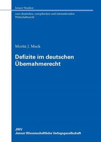 Defizite im deutschen Übernahmerecht