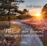 Vorderes Coverbild Wer zu mir kommt, den werde ich nicht abweisen