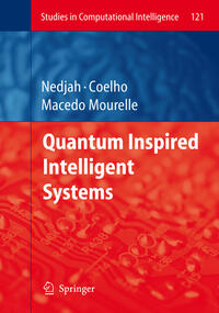 Quantum Inspired Intelligent Systems