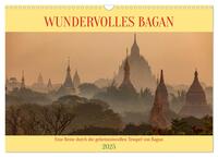 WUNDERVOLLES BAGAN (Wandkalender 2025 DIN A3 quer), CALVENDO Monatskalender