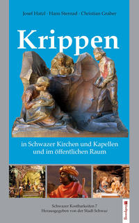Vorderes Coverbild Krippen in Schwazer Kirchen und Kapellen und im öffentlichen Raum