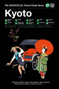Vorderes Coverbild The Monocle Travel Guide to Kyoto