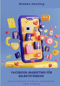 Facebook-Marketing für Selbstständige