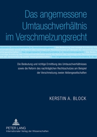 Das angemessene Umtauschverhältnis im Verschmelzungsrecht