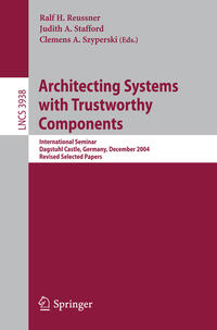 Architecting Systems with Trustworthy Components