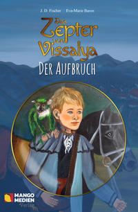 Das Zepter von Vissalya / Das Zepter von Vissalya - Der Aufbruch